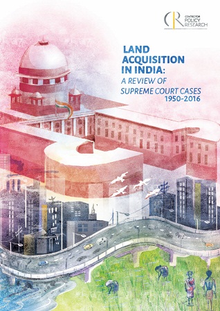 Land acquisition in India: a review of Supreme Court cases (1950-2016)